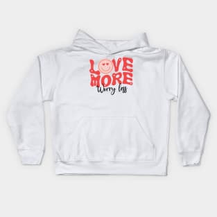 Love more worry less Kids Hoodie